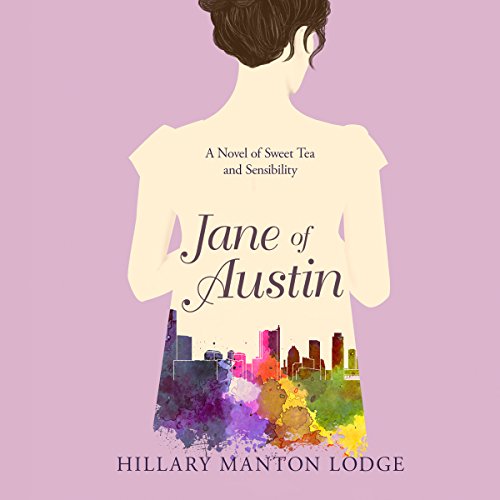 Jane of Austin by Hillary Manton Lodge