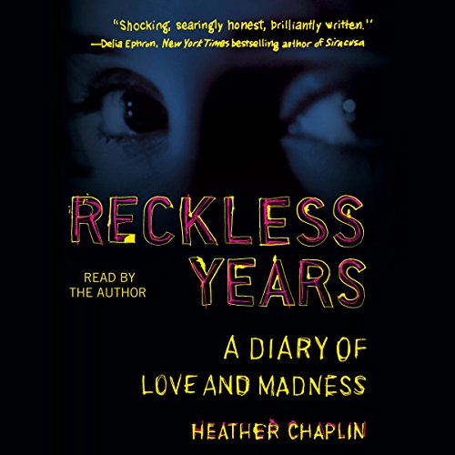 Reckless Years by Heather Chaplin
