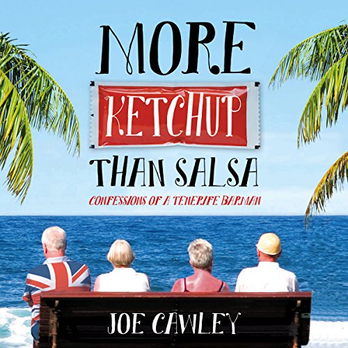 More Ketchup Than Salsa by Joe Cawley