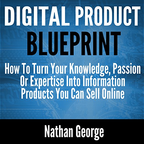 Digital Product Blueprint by Nathan George