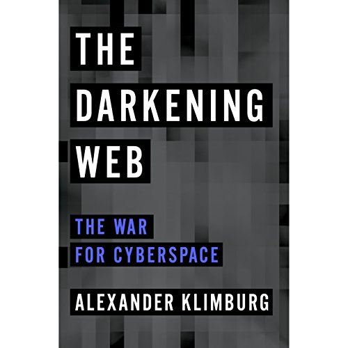 The Darkening Web by Alexander Klimburg