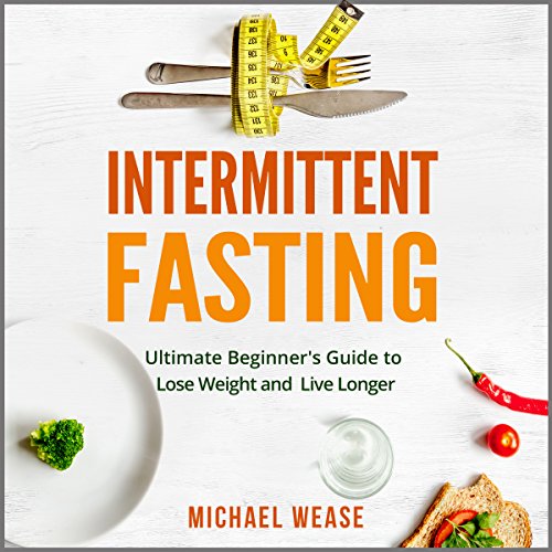 Intermittent Fasting by Michael Wease