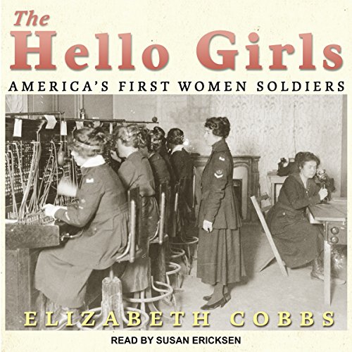 The Hello Girls by Elizabeth Cobbs