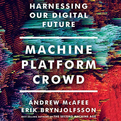 Machine, Platform, Crowd by Erik Brynjolfsson