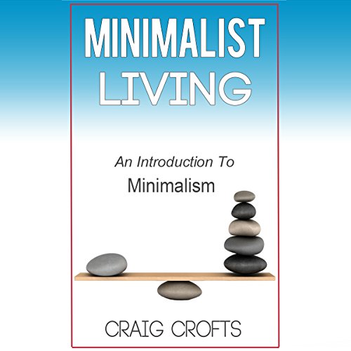 Minimalist Living by Craig Crofts