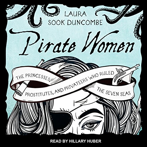 Pirate Women by Laura Sook Duncombe