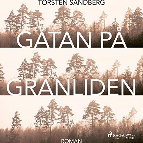 Gåtan på Granliden by Torsten Sandberg