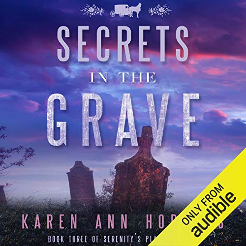 Secrets in the Grave by Karen Ann Hopkins