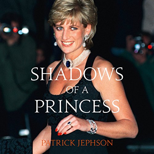 Shadows of a Princess by Patrick Jephson
