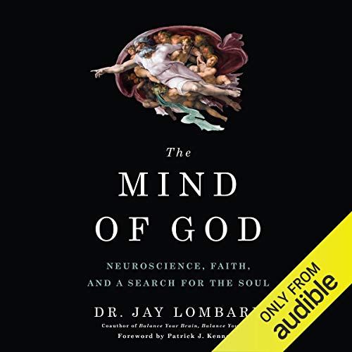 The Mind of God by Dr. Jay Lombard
