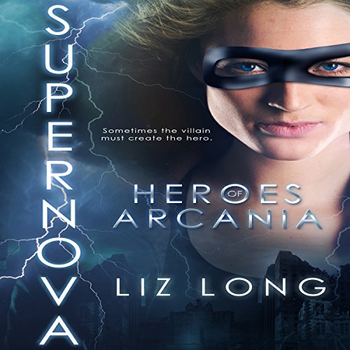 SuperNova: Heroes of Arcania, Volume 1