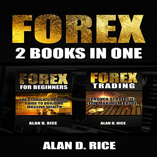 Forex: 2 Books in One: Forex for Beginners, Forex Trading