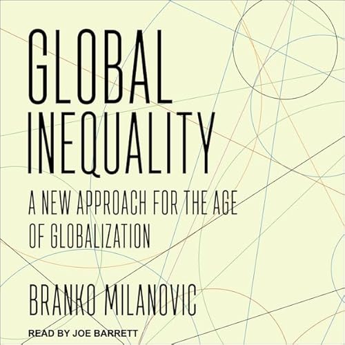 Global Inequality by Branko Milanovic