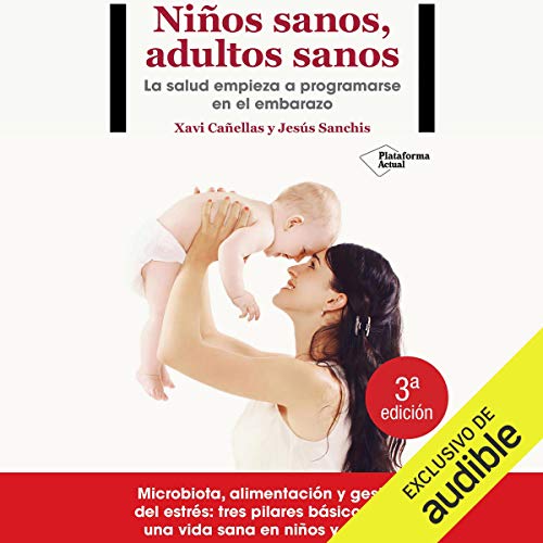Niños sanos, adultos sanos [Healthy Children, Healthy Adults]