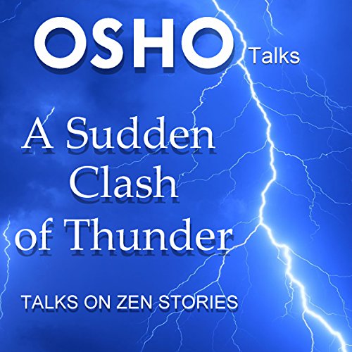 A Sudden Clash of Thunder by Osho