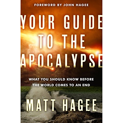 Your Guide to the Apocalypse by Matt Hagee