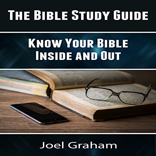 The Bible Study Guide by Joel Graham