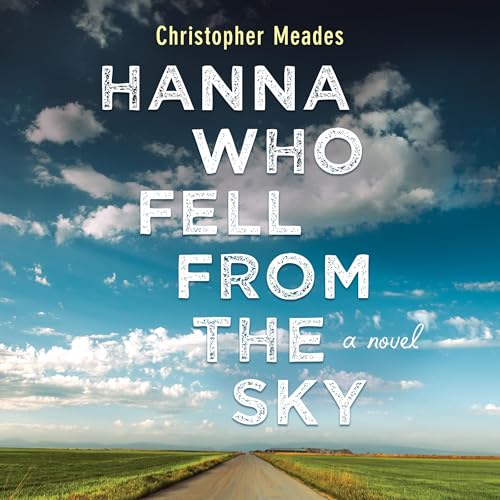 Hanna Who Fell from the Sky by Christopher Meades