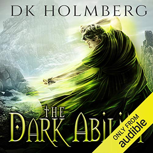 The Dark Ability by D. K. Holmberg
