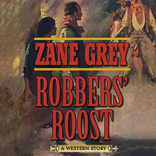 Robbers' Roost by Zane Grey