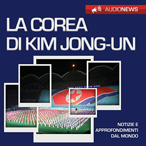 La Corea di Kim Jong-un