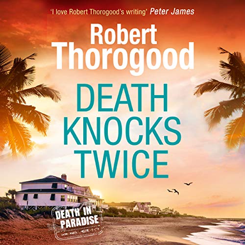 Death Knocks Twice by Robert Thorogood