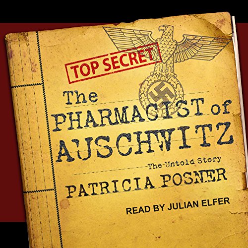 The Pharmacist of Auschwitz by Patricia Posner