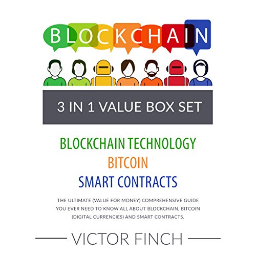 Blockchain: 3 Manuscripts - Blockchain Technology, Bitcoin (Digital Currencies), Smart Contracts