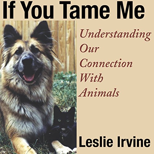 If You Tame Me by Leslie Irvine