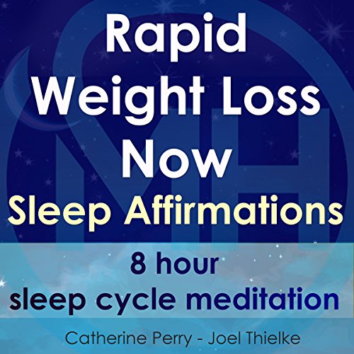 Rapid Weight Loss Now, Sleep Affirmations: 8 Hour Sleep Cycle Meditation