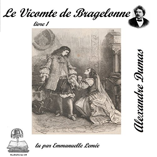 Le vicomte de Bragelonne 1
