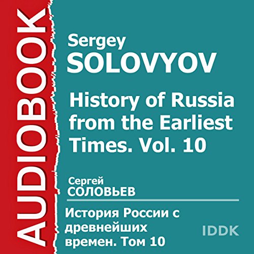 History of Russia from the Earliest Times: Vol. 10 [Russian Edition] by Sergey Solovyov