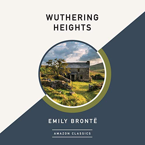 Wuthering Heights (AmazonClassics Edition)