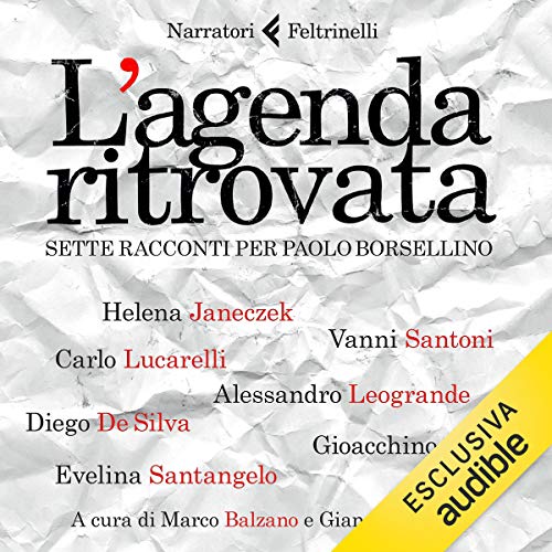 L'agenda ritrovata: Sette racconti per Paolo Borsellino