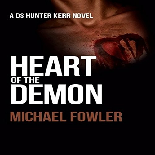 Heart of the Demon by Michael Fowler