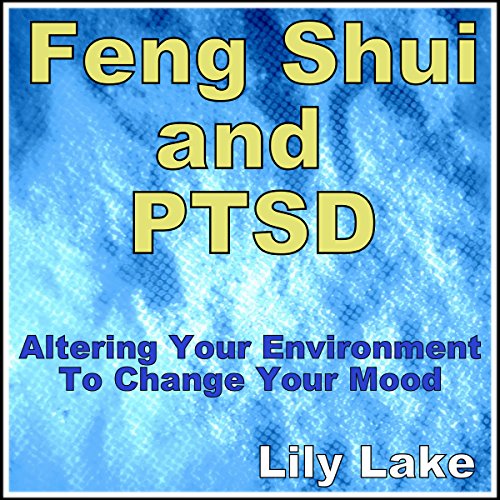 Feng Shui and PTSD