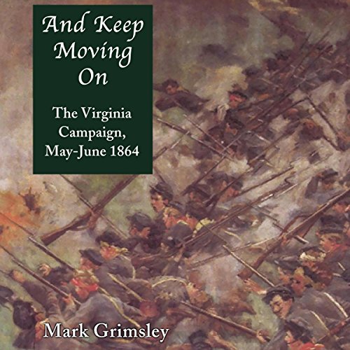 And Keep Moving On by Mark Grimsley