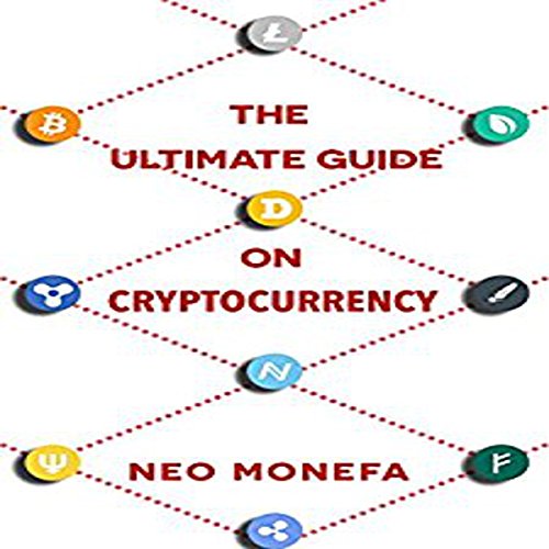 Cryptocurrency: The Ultimate Guide on Cryptocurrency