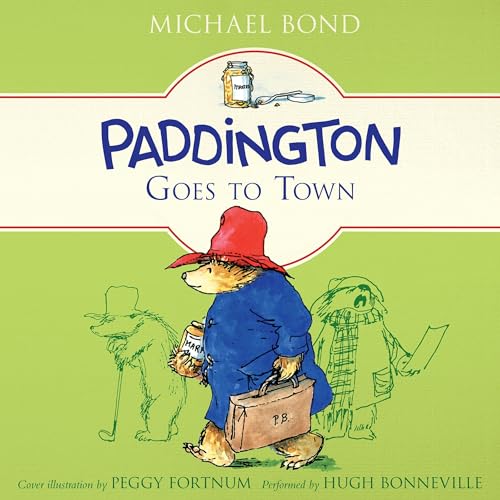 Paddington Goes to Town by Michael Bond