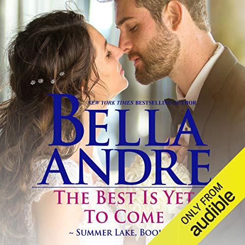 The Best Is Yet to Come