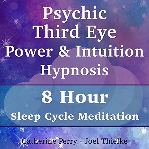 Psychic Third Eye Power & Intuition Hypnosis