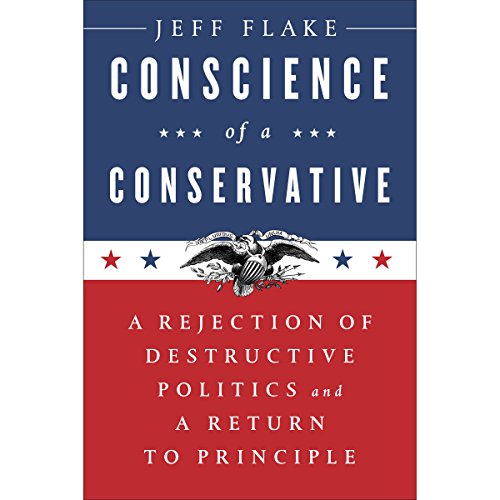 Conscience of a Conservative by Jeff Flake