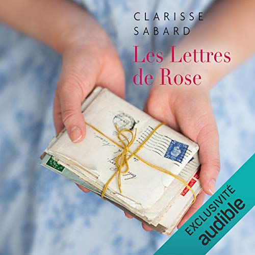Les lettres de Rose by Clarisse Sabard