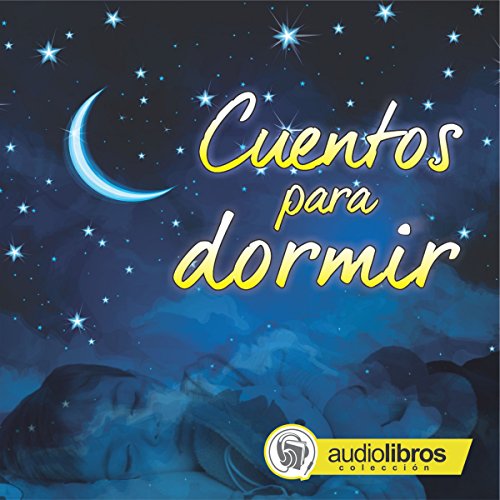 Cuentos para dormir [Bedtime Stories] by Hermanos Grimm