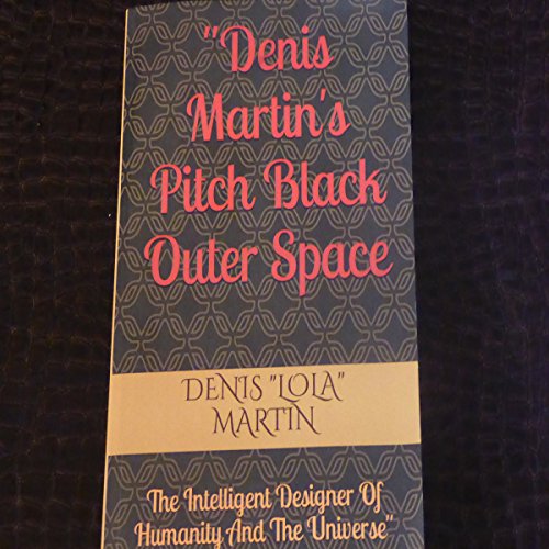 Pitch Black Outer Space by Denis 'Lola' Martin