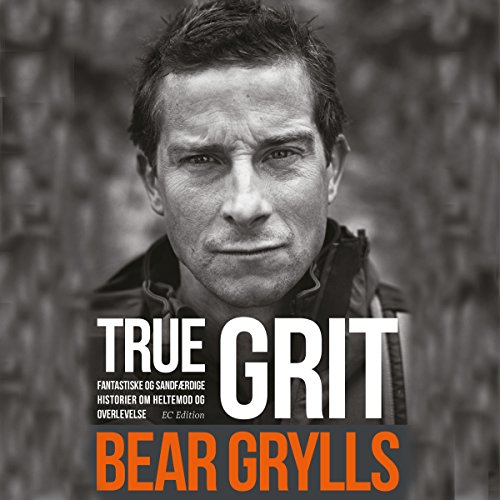 True Grit by Bear Grylls