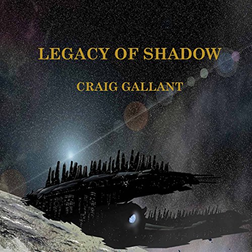 The Legacy of Shadow by Craig Gallant