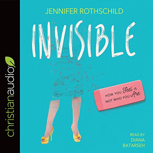 Invisible by Jennifer Rothschild