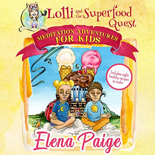 Lolli and the Superfood Quest by Elena Paige