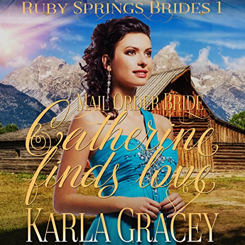 Mail Order Bride - Catherine Finds Love